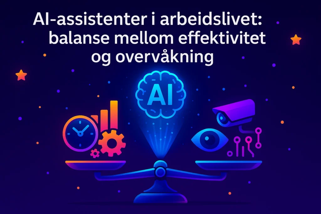 Futuristisk illustrasjon av AI-assistenter i arbeidslivet – en vektbalanse mellom effektivitet med klokke og grafer på den ene siden, og overvåkning med kamera og øye på den andre.