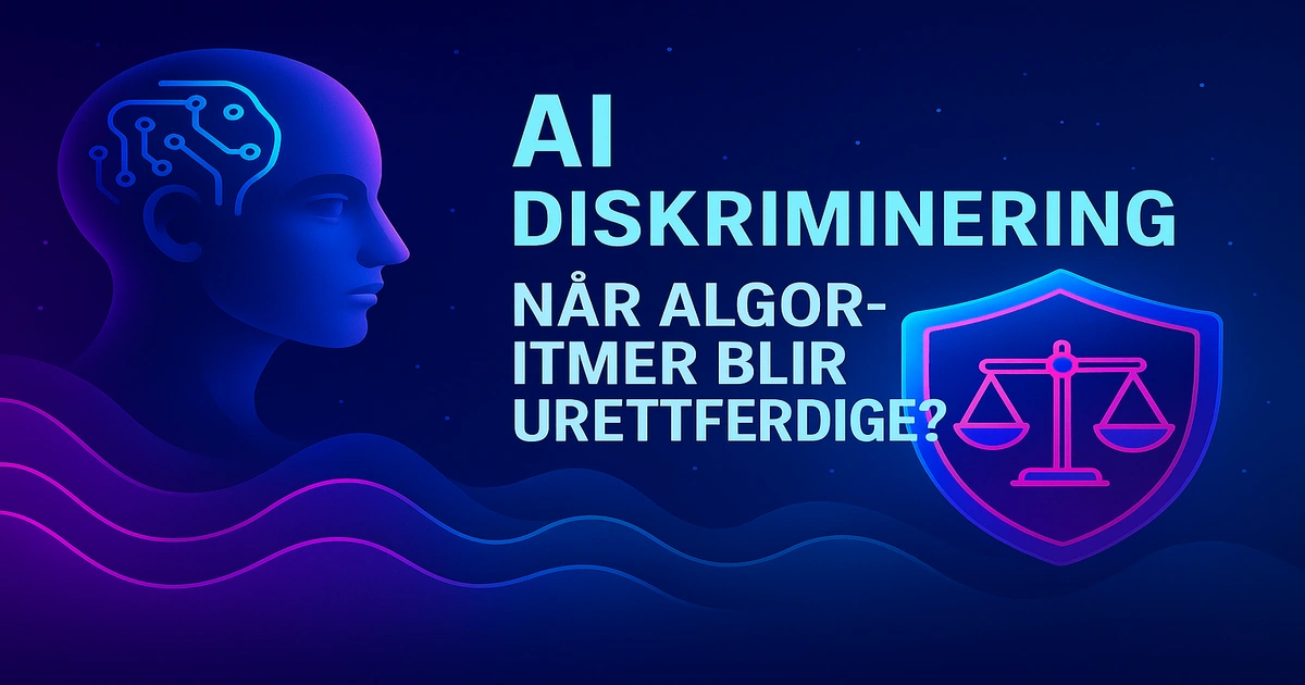 AI og rettferdighet: Kan algoritmer diskriminere?
