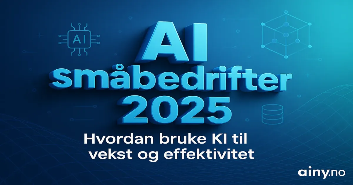 Hvordan små bedrifter kan bruke AI i 2025