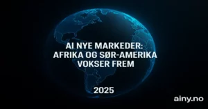 AI nye markeder: Afrika og Sør-Amerika vokser frem – feature image