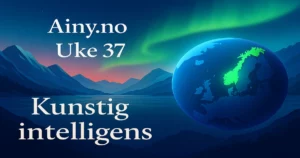 Illustrasjon for Ainy.no med globus som lyser opp Norge, norsk fjordlandskap og teksten Uke 37 Kunstig intelligens