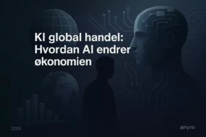Hvordan kunstig intelligens endrer global handel
