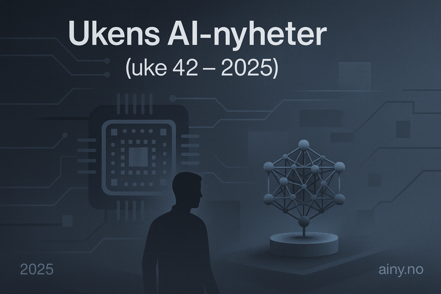 Ukens AI‑nyheter (uke 42 – 2025)
